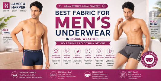 Best Fabric for Men's Underwear in Indian Weather: Golf Trunk and Polo Trunk Options