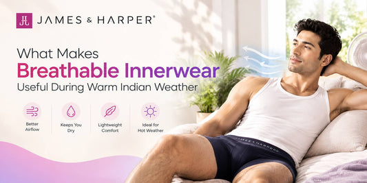 What Makes Breathable Innerwear Useful During Warm Indian Weather
